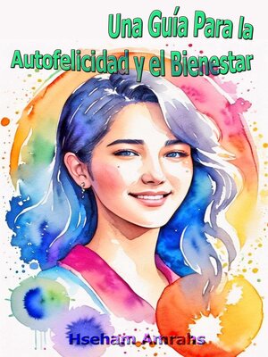 cover image of Una Guía Para la Autofelicidad y el Bienestar